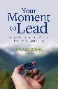 Your Moment To Lead